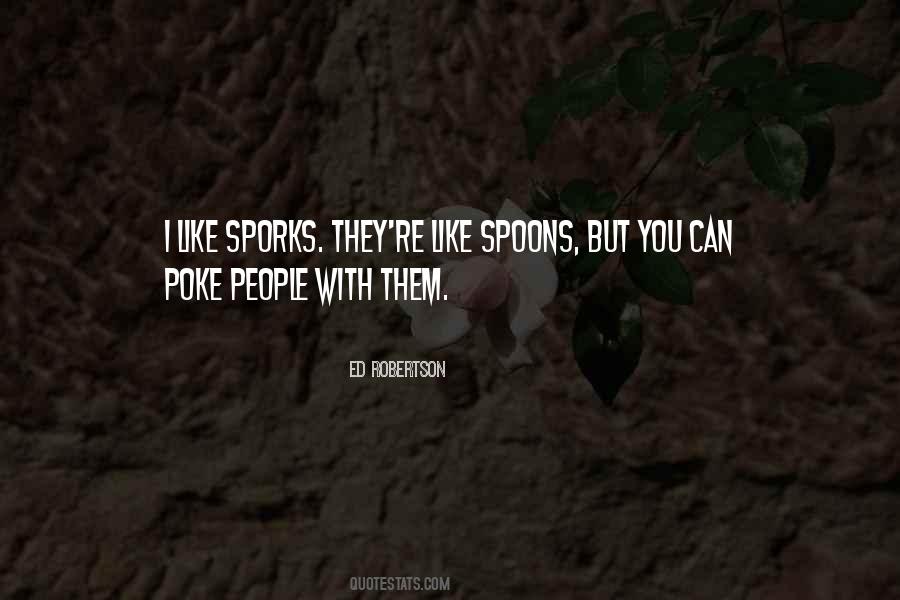 Quotes About Spoons #767751