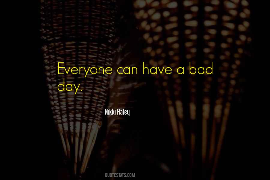 Quotes About A Bad Day #1068647