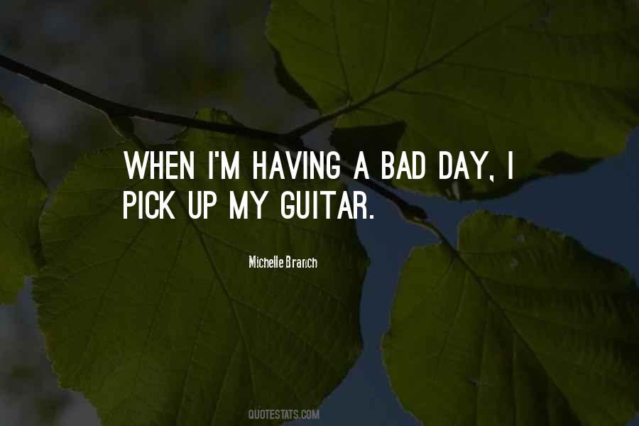 Quotes About A Bad Day #141976