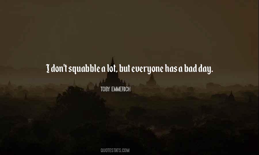 Quotes About A Bad Day #452606