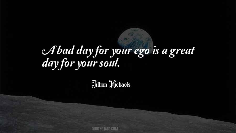 Quotes About A Bad Day #465192