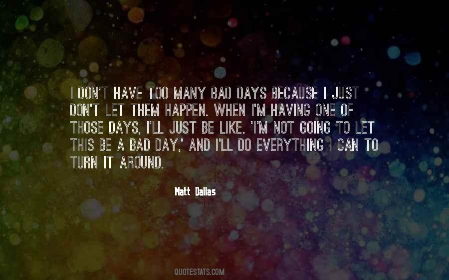 Quotes About A Bad Day #884532