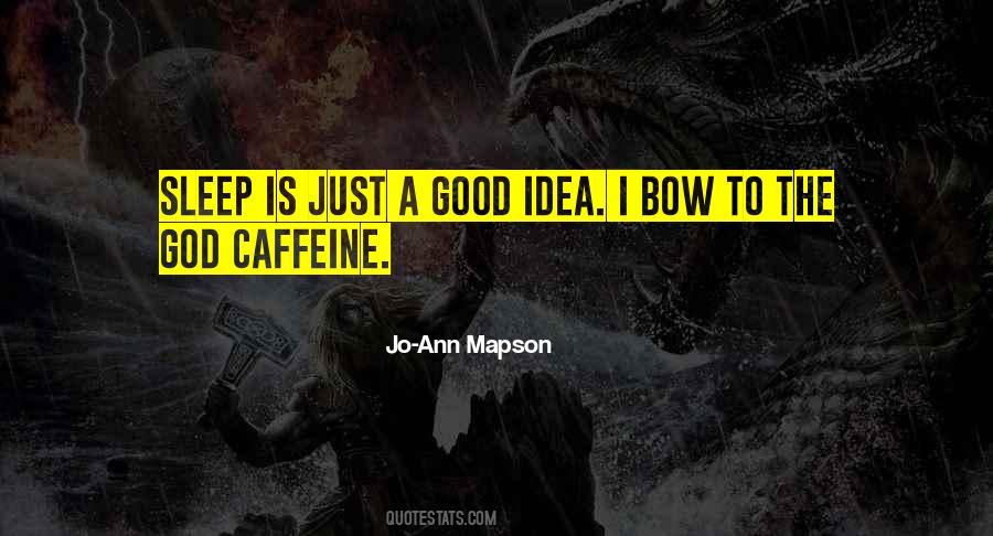 Quotes About Caffeine #472382