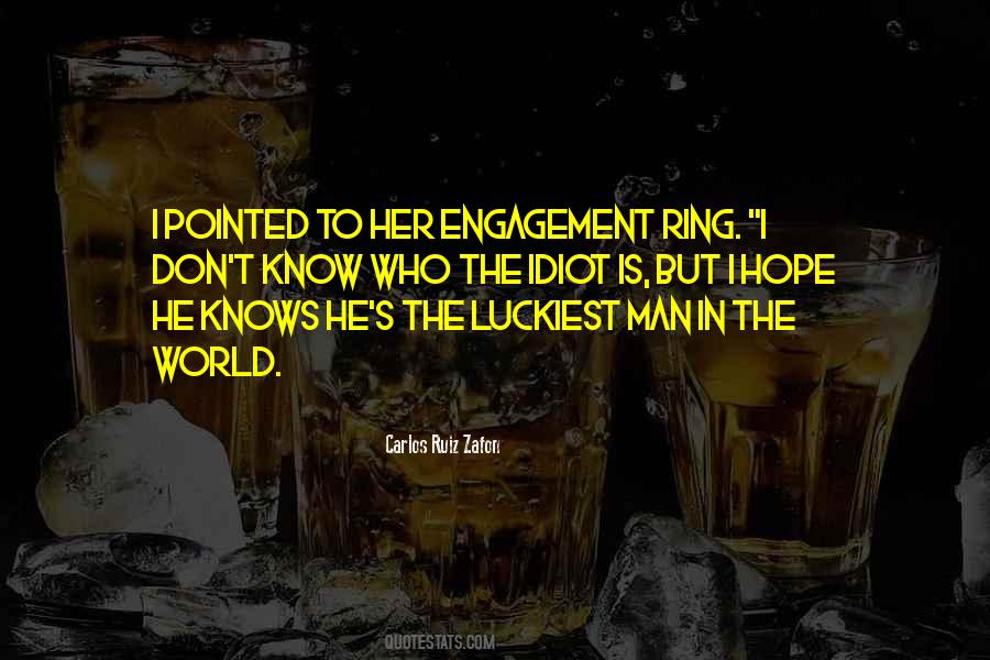 Quotes About Ring Engagement #389806