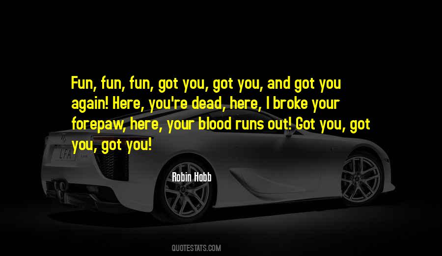 Quotes About Going Out And Having Fun #3914