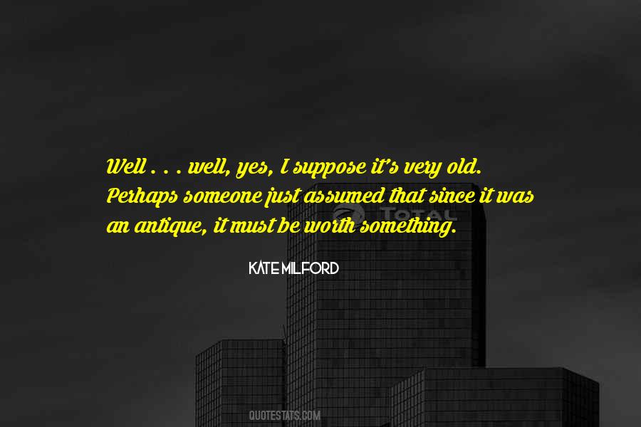 Was It Worth It Quotes #217698