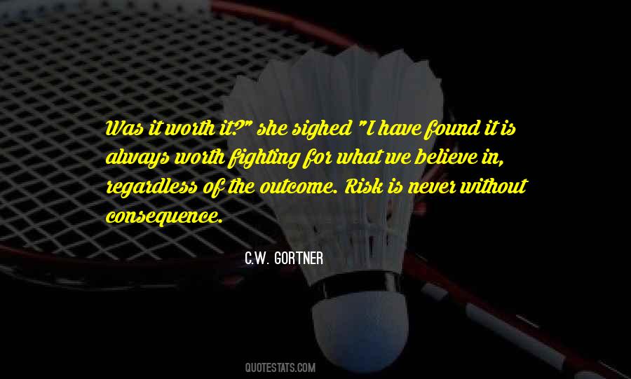 Was It Worth It Quotes #478036