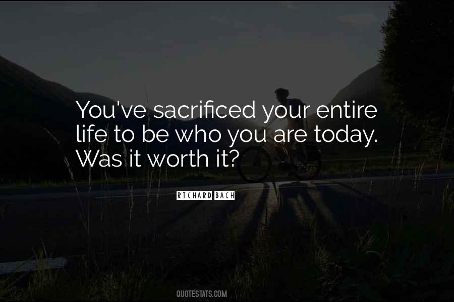 Was It Worth It Quotes #679955