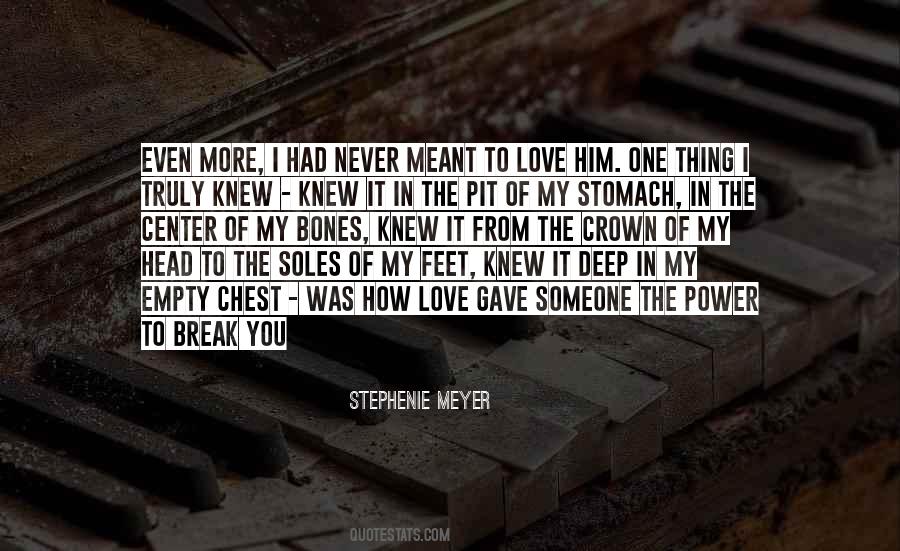 Quotes About Love That Never Meant To Be #1386537