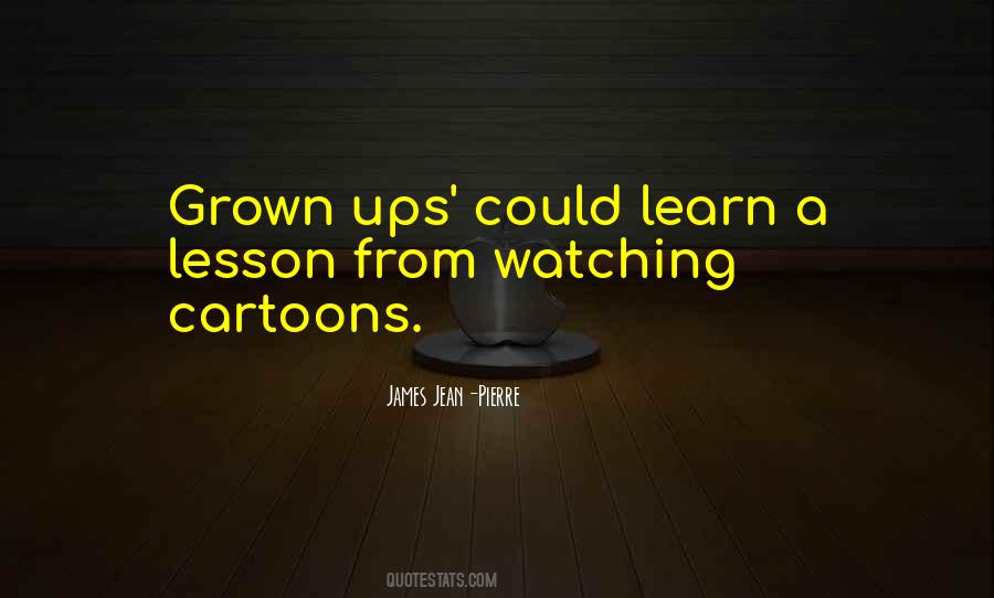 Quotes About Watching Cartoons #936981