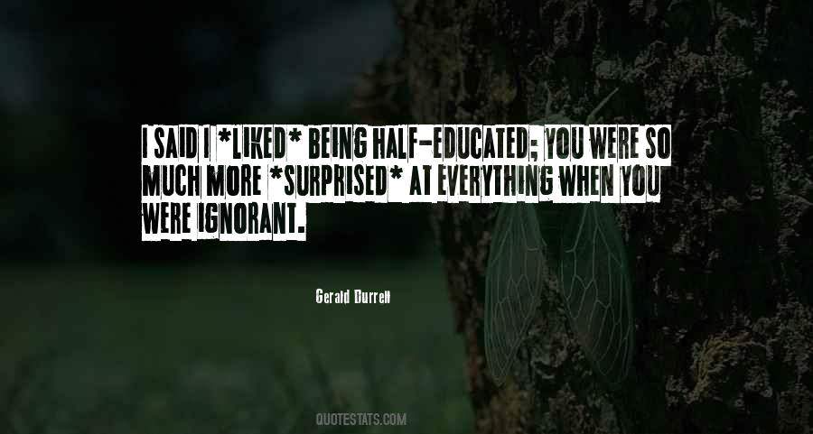 Quotes About Being Well Educated #221999