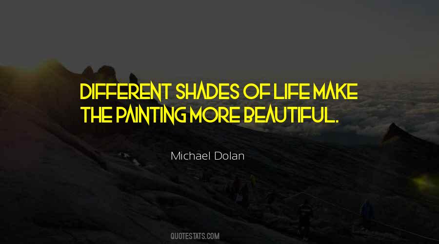 Quotes About Shades Of Life #1550162