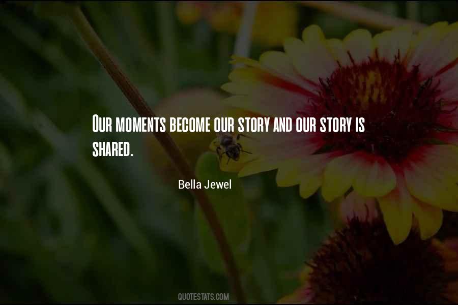 Quotes About Shared Moments #1146925