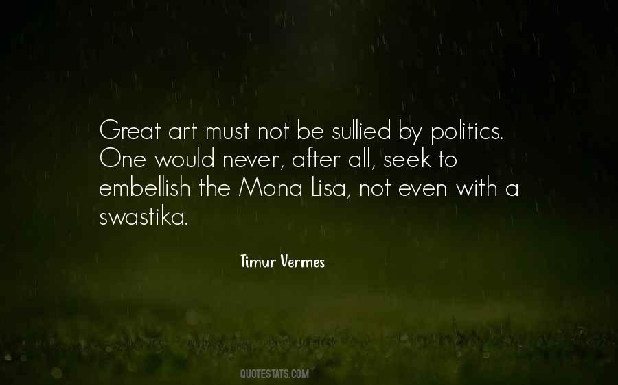 Politics The Art Quotes #1166913