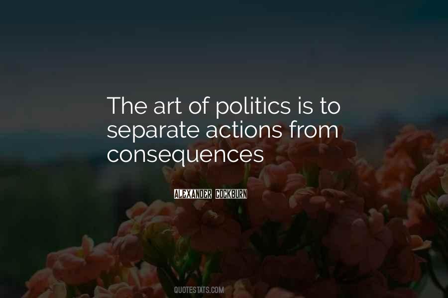Politics The Art Quotes #1207641