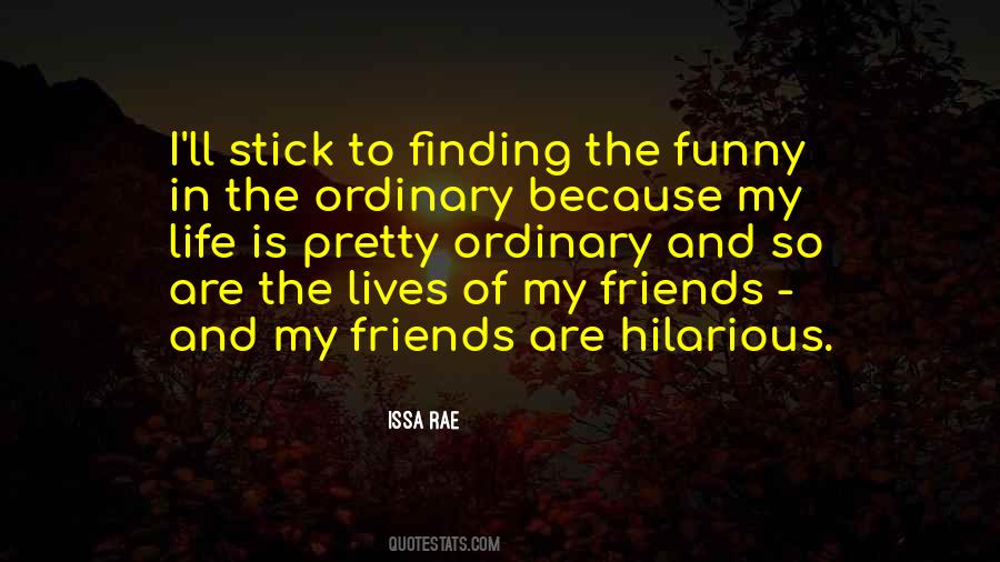 Quotes About Hilarious Life #1494206