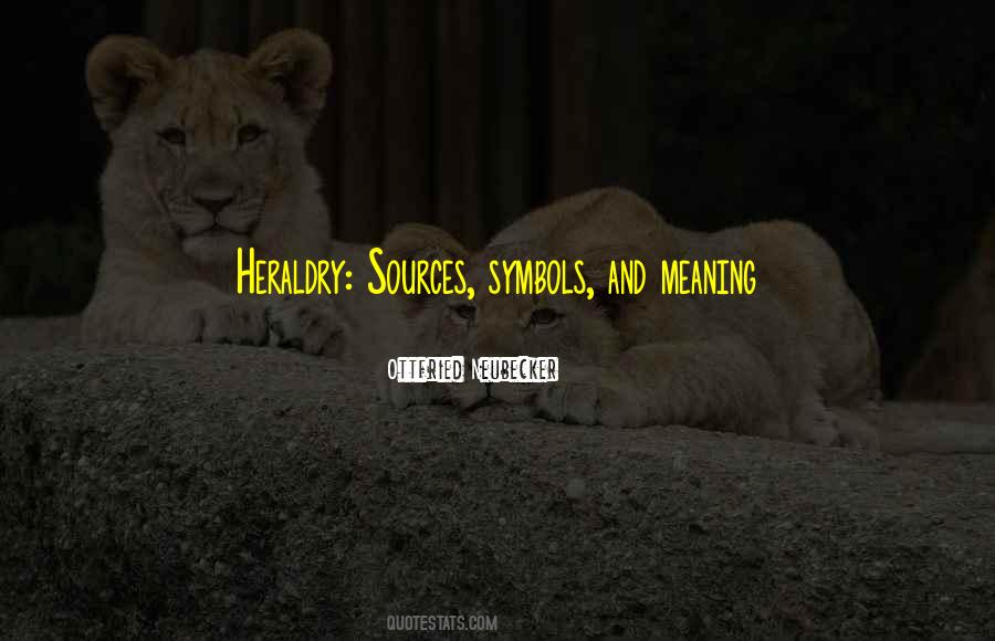 Quotes About Heraldry #1724173