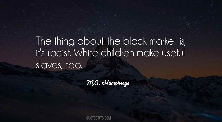 Quotes About White Slaves #1488429