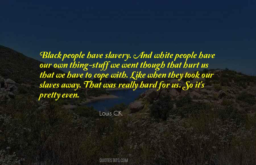 Quotes About White Slaves #715116