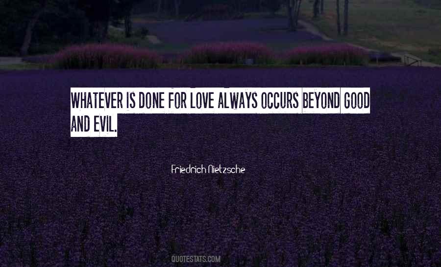 Beyond Good Evil Quotes #48223