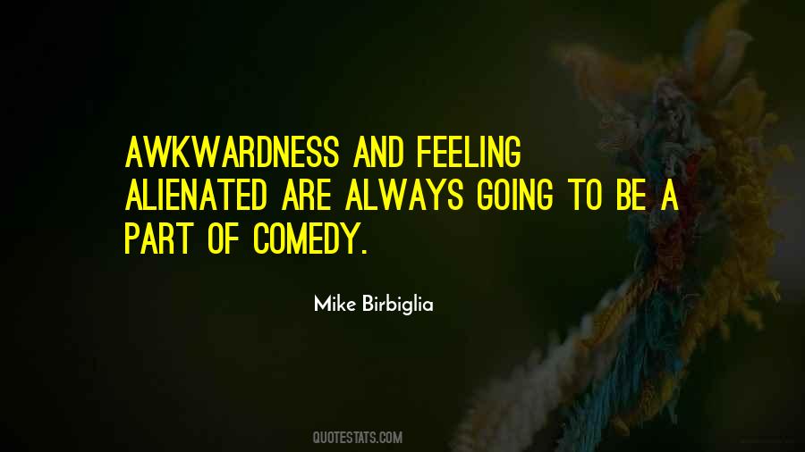 My Awkwardness Quotes #109696