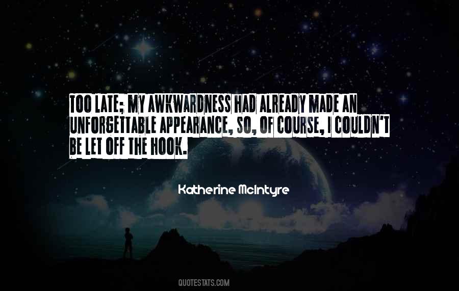 My Awkwardness Quotes #1690193