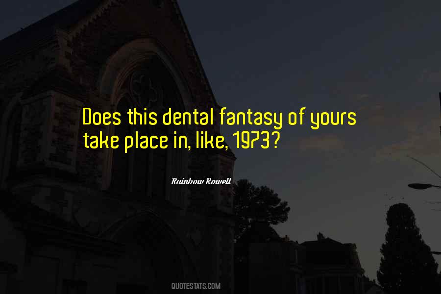 Quotes About Dental #1126983