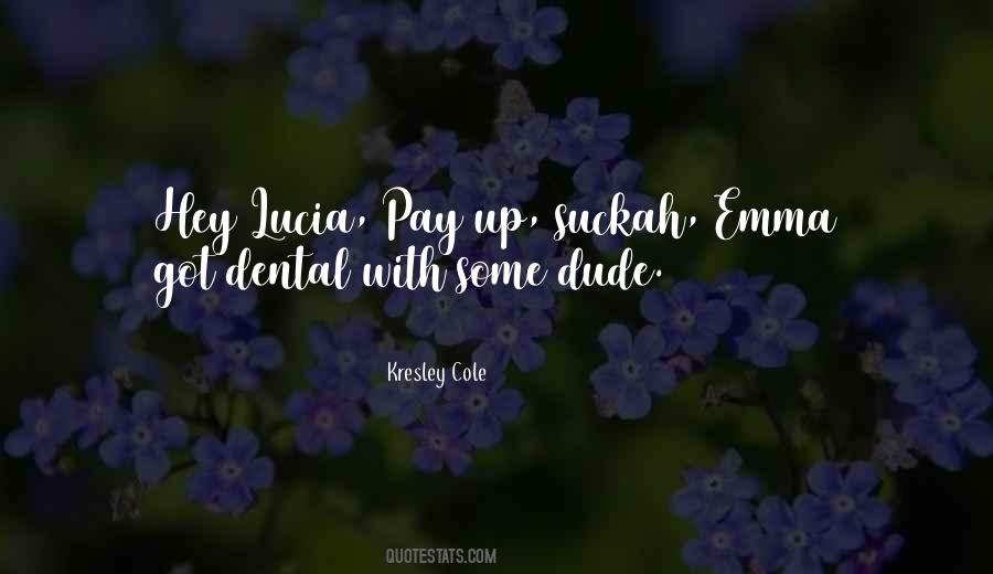 Quotes About Dental #1157458