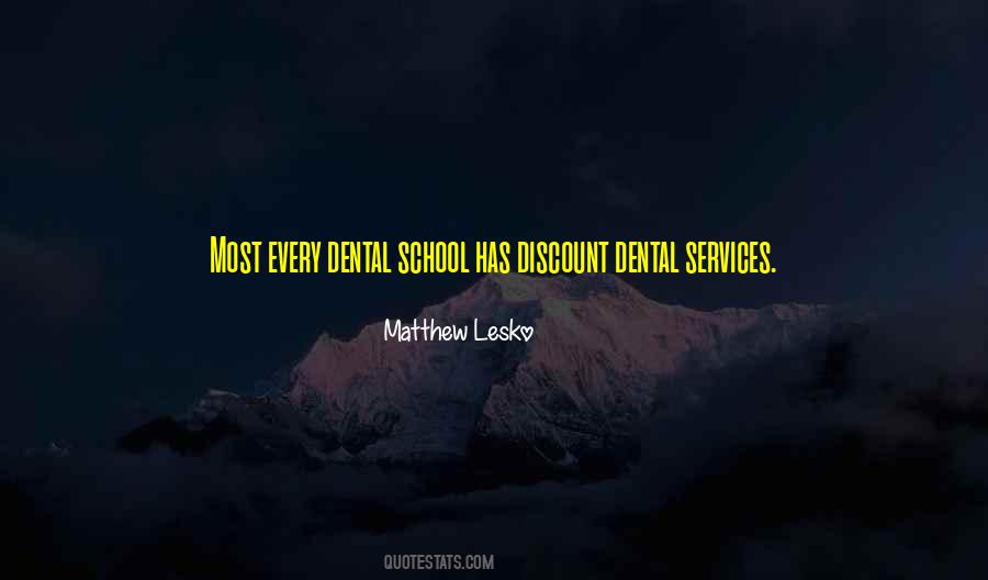 Quotes About Dental #699773