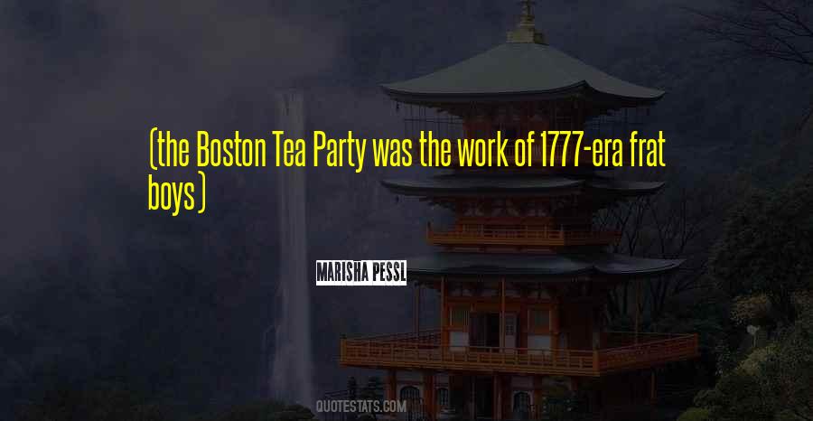 Quotes About Boston Tea Party #446698