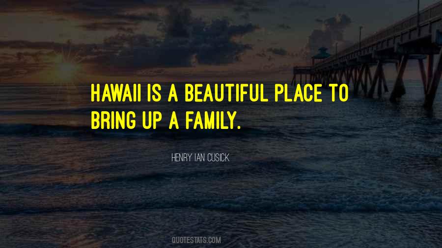 Quotes About A Beautiful Place #1561931