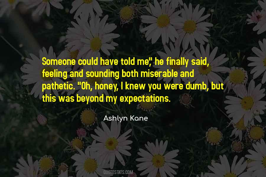 Quotes About Pathetic #1423144