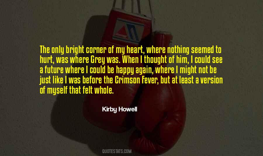 Felt Like My Heart Quotes #538448