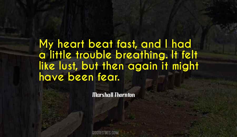 Felt Like My Heart Quotes #798846