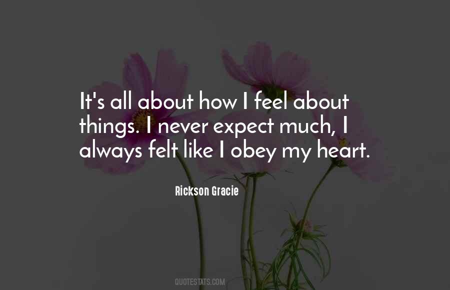 Felt Like My Heart Quotes #92897
