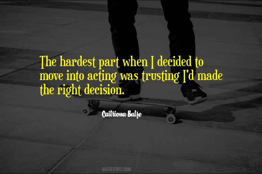 Quotes About Hardest Decision #123161