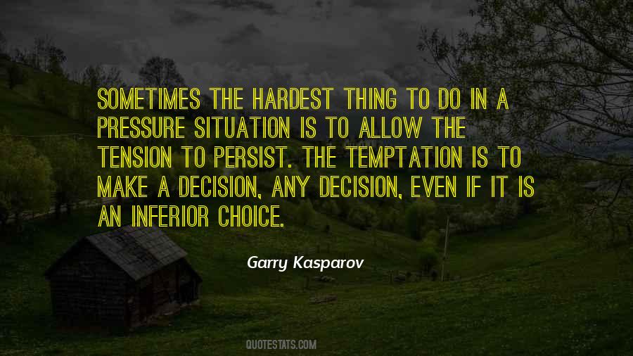 Quotes About Hardest Decision #1355673