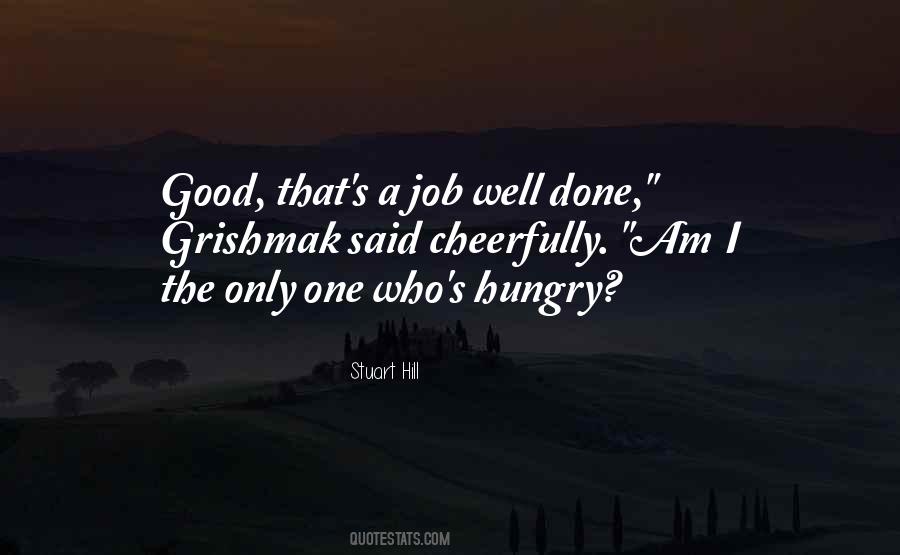 Quotes About A Job Well Done #1817296