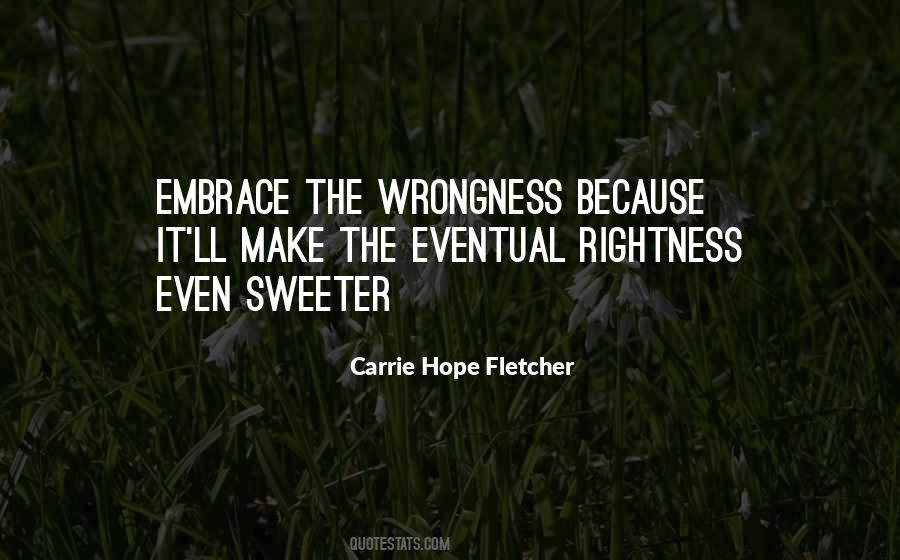 Quotes About Rightness #1684671