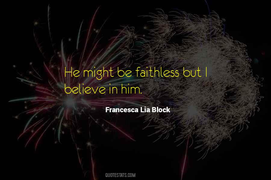 Quotes About Faithless #351484