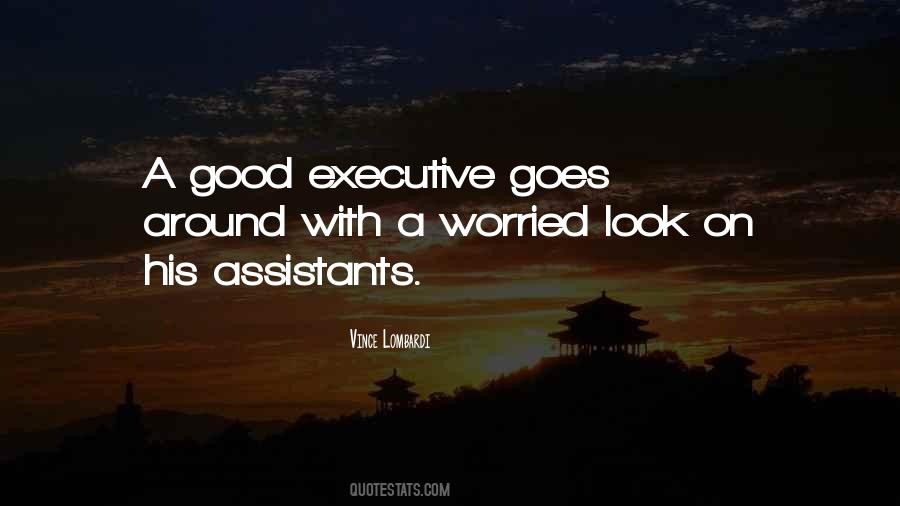 Quotes About Executive Assistants #54532