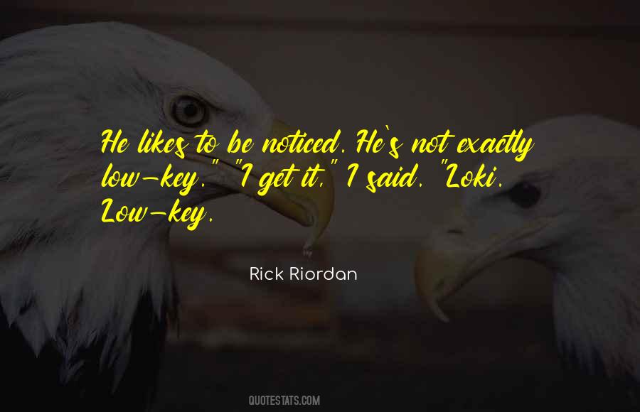 Be Noticed Quotes #1219612