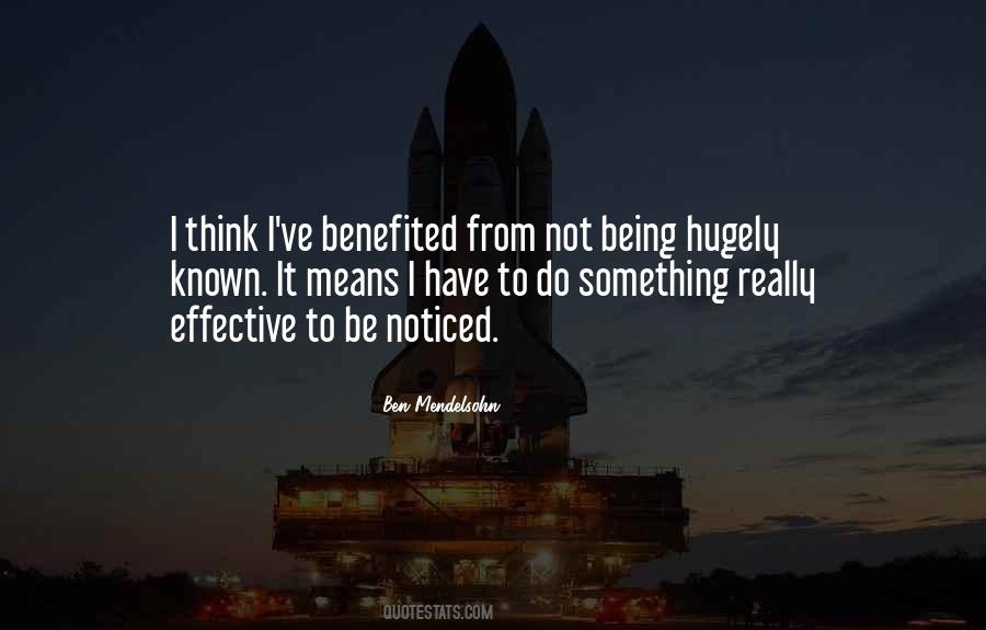 Be Noticed Quotes #1320129