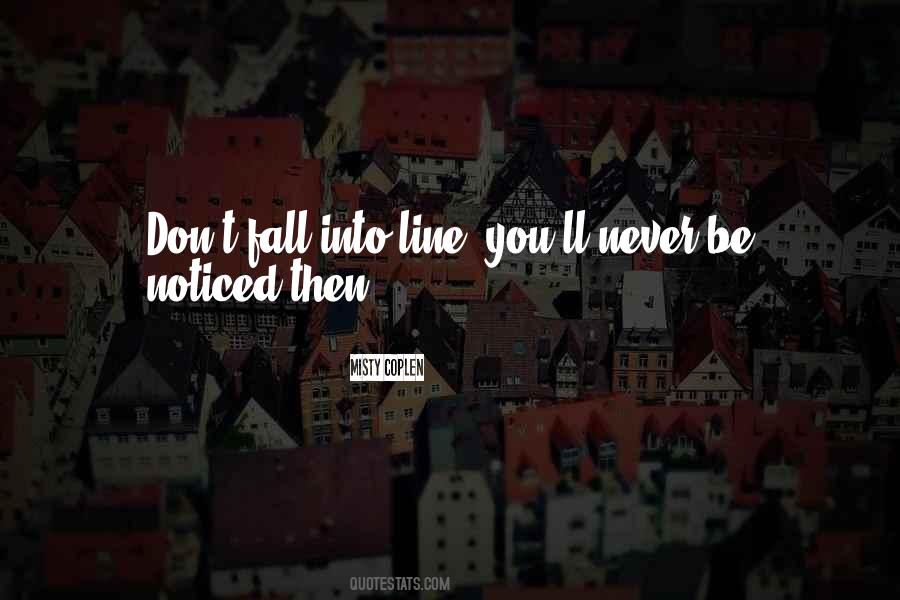 Be Noticed Quotes #673179