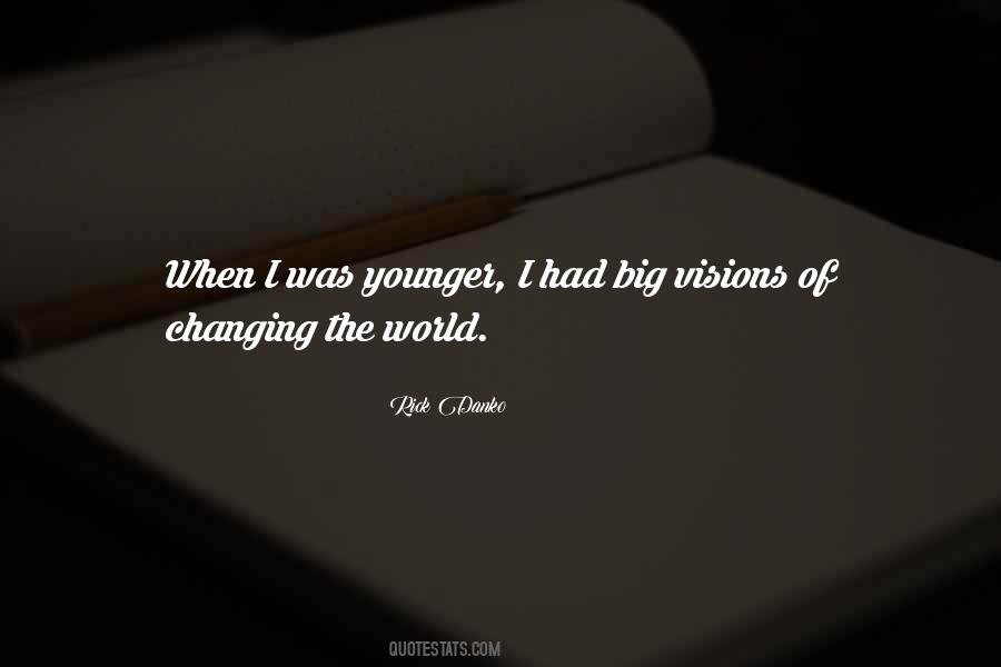Quotes About Changing The World #106283