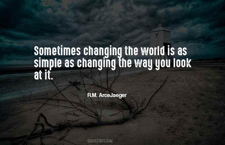 Quotes About Changing The World #126813