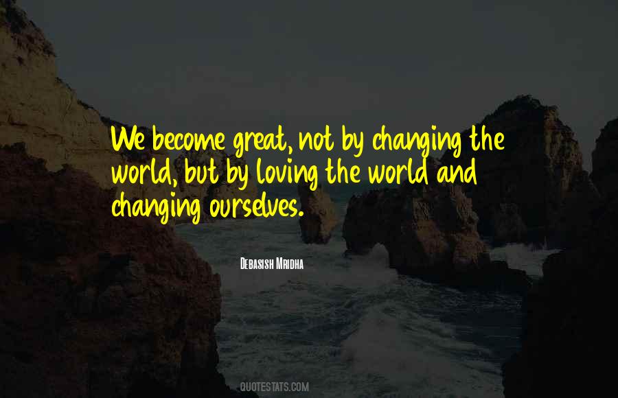 Quotes About Changing The World #1332586