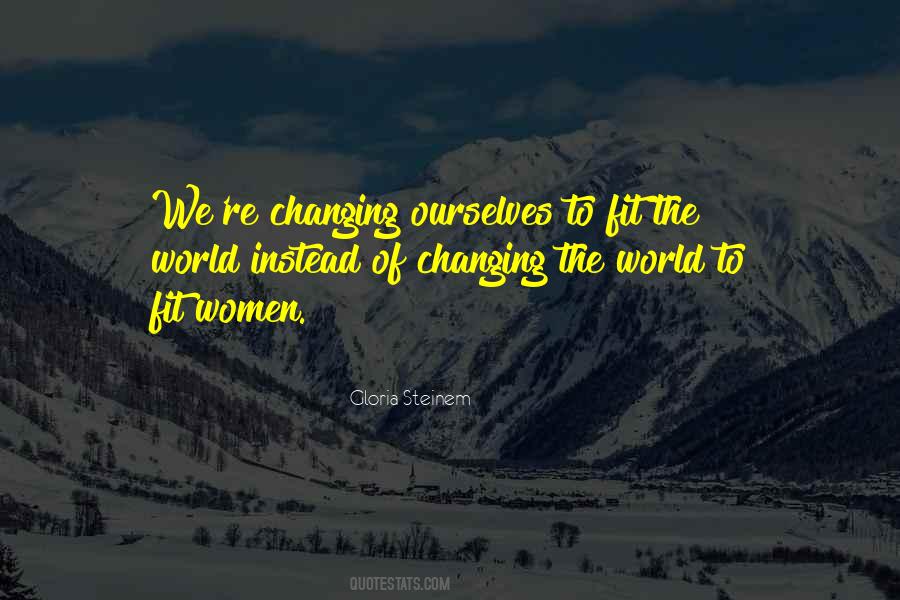 Quotes About Changing The World #136128