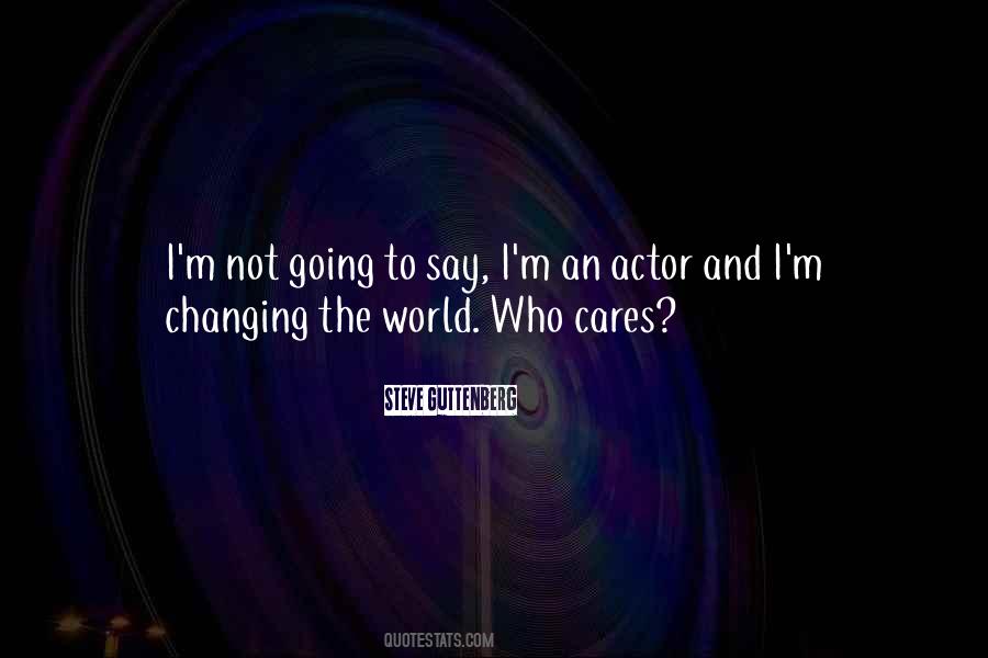 Quotes About Changing The World #384935