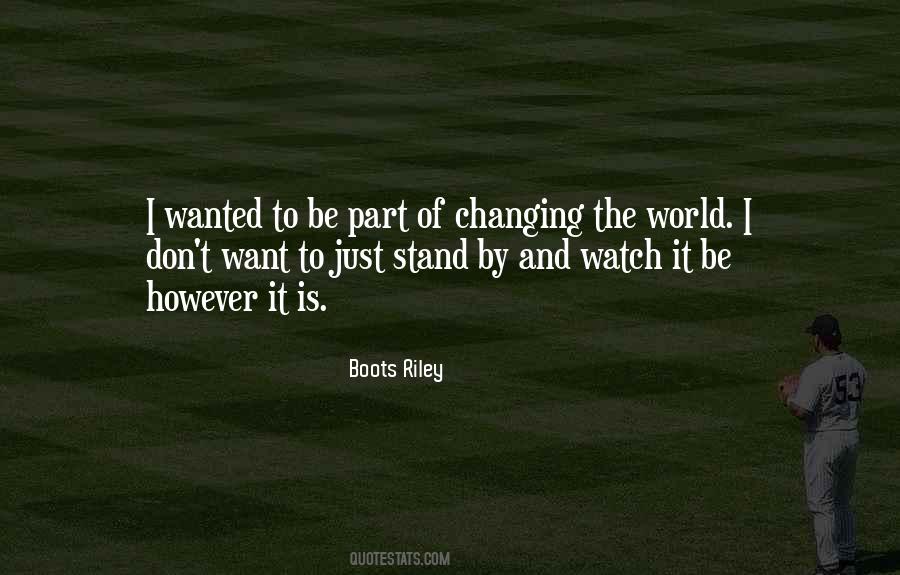 Quotes About Changing The World #741713